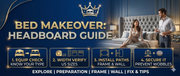 The Complete Guide: How to Attach a Headboard to a Bed Frame